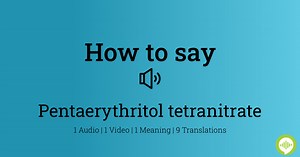 Pentaerythritol tetranitrate Pronunciation