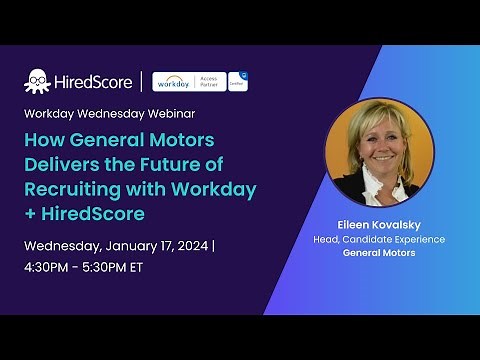 How General Motors Delivers the Future of Recruiting with Workday + HiredScore