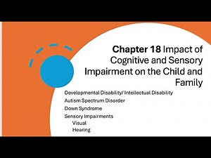 Chapter 18 Impact of Cognitive and Sensory Impairment on the Child and Family