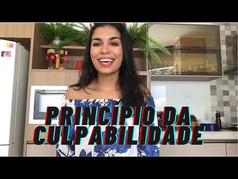 ENTENDA DE UMA VEZ POR TODAS!!! Princípio da culpabilidade