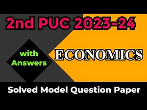 2nd PUC 2023-24 || ECONOMICS || Solved Model Question Paper || with Answers || for Annual Exam 2024