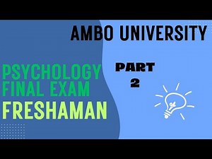 Psychology Final Exam Questions | Ambo University Freshman | Part 2