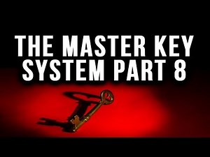 The Master Key System - Charles F. Haanel - Part 8 - Law of Attraction