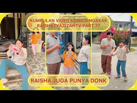 COLLECTION OF NGAKAK COMEDY VIDEOS @RAISHATYAZIZAHTV PART 77 | RAISHA ALSO HAS A DONK