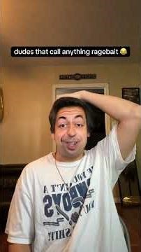 pov: dudes that call anything ragebait 😂