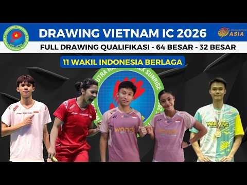 Drawing Lengkap Vietnam International Challenge 2026 ~ 11 wakil Indonesia berlaga