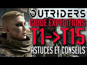 OUTRIDERS ► COMMENT MONTER LES EXPEDITIONS T15 (GUIDE COMPLET)