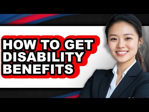How to Get Disability Benefits (easy Method)
