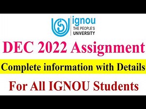 IGNOU DEC 2022 Assignment Detailed information For All IGNOU Students by AH Helpline