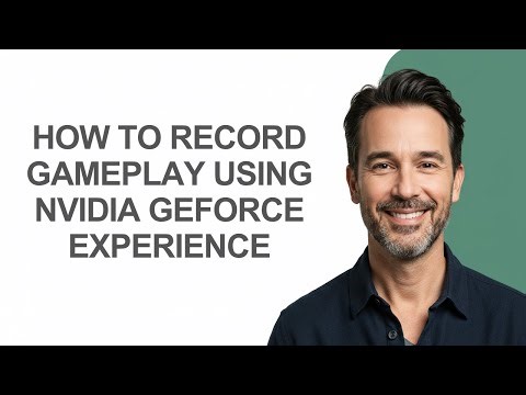 How To Record Gameplay Using NVIDIA GeForce Experience - KevinHowTo