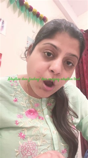 Adaptive dose finding / dose ranging adaptive trial