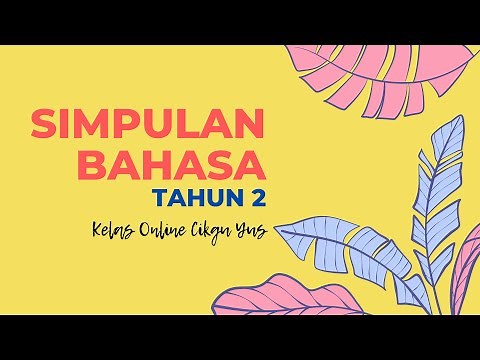 SIMPULAN BAHASA | BAHASA MELAYU | TAHUN 2