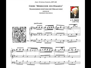 Bach: Chorus: "Herrscher des Himmels" from: Christmas Oratorio, BWV 248 - Organ transcription