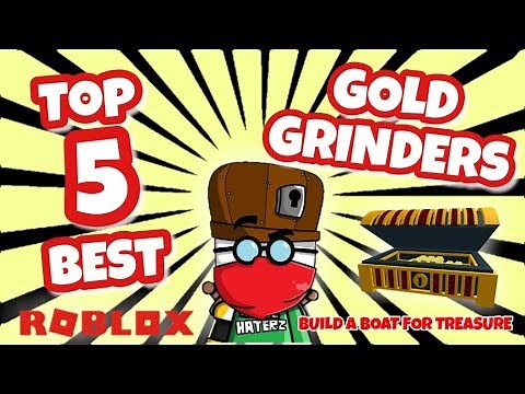 TOP 5 BEST GOLD GRINDERS - Roblox - Build a Boat for Treasure