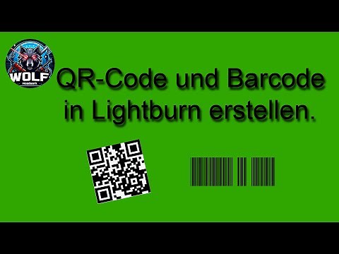 QR-Code und Barcode in Lightburn erstellen.