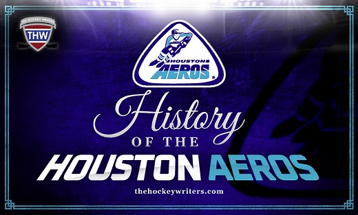History of the Houston Aeros - The Hockey Writers Hockey History Latest News, Analysis & More