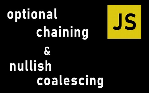 Javascript可选链和空值合并运算符