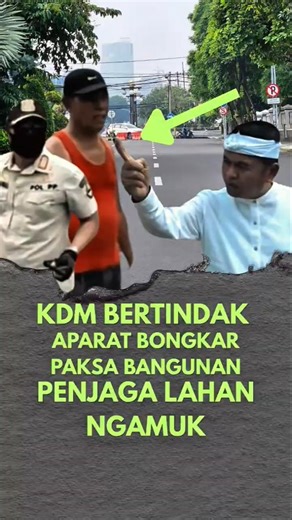 KDM BERTINDAK,APARAT BONGKAR PAKSA BANGUNAN,PENJAGA LAHAN NGAMUK #dedimulyadi #kdm #kangdedimulyadi