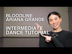 Intermediate Dance Tutorial | Bloodline - Ariana Grande Choreography