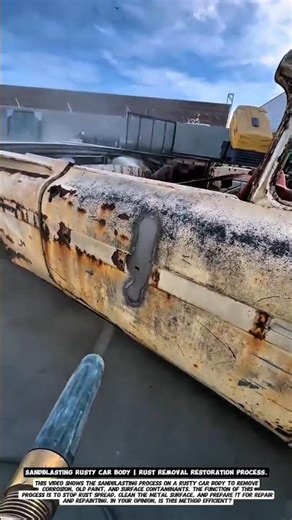 Sandblasting Rusty Car Body | Rust Removal Restoration Process.