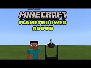 FLAMETHROWER ADDON! MINECRAFT PE