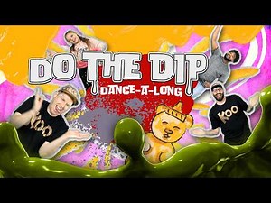 Do The Dip (Dance-A-Long) /// Koo Koo