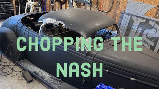 How to chop a top on a 1937 Nash ep.1 classic custom build begins