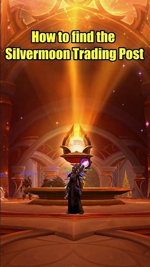 How to find the Silvermoon Trading Post - World of Warcraft #worldofwarcraft #twitch #wow #midnight