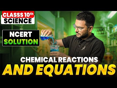 Science NCERT Solutions Class 10 | Chemical Reactions & Equations | CBSE Board 2026 Final Exam Prep