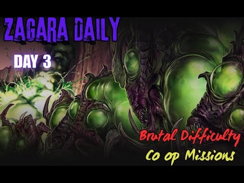 Day 3 - BRUTAL DIFFICULTY - SC2:Co-Op Missions - Zagara Daily.