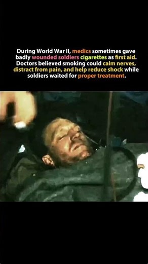 Why WWII Medics Gave Wounded Soldiers Cigarettes