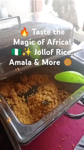 🔥 Taste the Magic of Africa! 🇳🇬✨ Jollof Rice, amala & More 🥘 #AfricanFood #Foodie