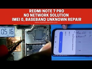 Redmi Note 7 Pro No Network Solution || IMEI 0, Baseband Version Unknown Repair