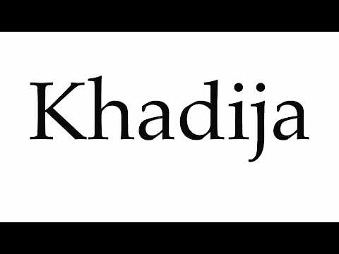 How to Pronounce Khadija