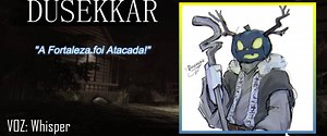 Voicelines de Dussekar: Fan-Made para Forsaken