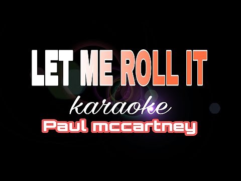 LET ME ROLL IT paul mccartney karaoke