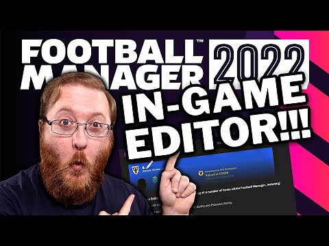 FM22 In-Game Editor : How to use the In Game Editor - Football Manager 2022