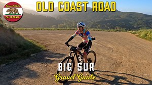 Big Sur Gravel Guide: Old Coast Road - Gravel Bike California gravel adventures
