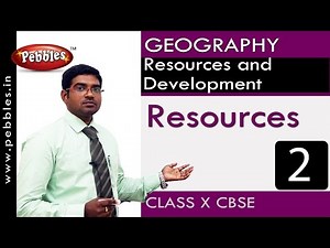 Resources | Resources and Development| Geography | CBSE Class 10 Social Sciences