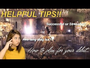 HELPFUL TIPS On How To Plan For Your DEBUT (Philippines) | Angeline Macabenta