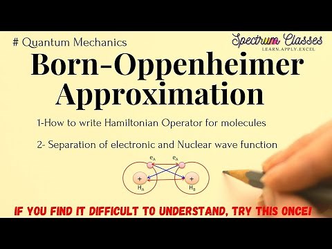 Easiest method for Born-Oppenheimer Approximation | Derivation of Born-Oppenheimer Approximation