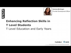 Education and Early Years TQ: Enhancing Reflection Skills in T Level Students