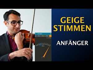 Geige stimmen als KOMPLETTER Anfänger (Empfohlene App und Schritt-für-Schritt Anleitung)
