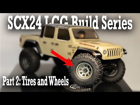 SCX24 LCG Comp Built - PT 2 Tires and Wheels