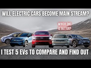 Will Electric Cars Become Main Stream? I Drive 5 EVs to Compare and Find Out.