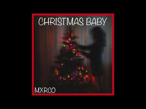 Mxrco - Christmas Baby (Audio)