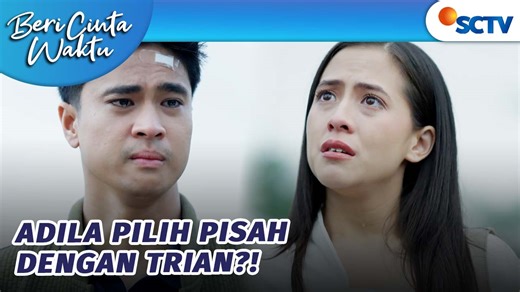 Beri Cinta Waktu Episode 143, tayang 3 Februari 2026. Adila mengungkapkan kepada Trian mengenai ancaman yang dilontarkan Pak Cahyadi. Ia menyampaikan bahwa Pak Cahyadi tidak akan berhenti melukai orang-orang di sekitarnya sebelum perceraian antara Adila dan Trian benar-benar terjadi. Saksikan sinetron SCTV Beri Cinta Waktu setiap hari pukul 18.20 WIB bersama Adhisty Zara, Yesaya Abraham dan Rayn Wijaya. | SCTV