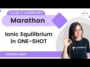 Ionic Equilibrium in One Shot | Class 11 Chemistry | Monica Bedi
