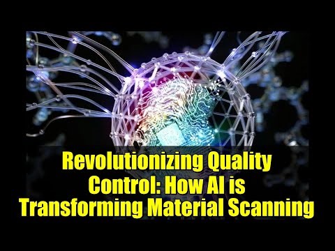 Revolutionizing Quality Control: How AI is Transforming Material Scanning