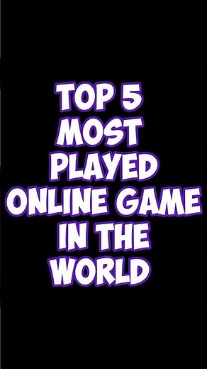 TOP 5 MOST PLAYED ONLINE GAME IN THE WORLD #games #world